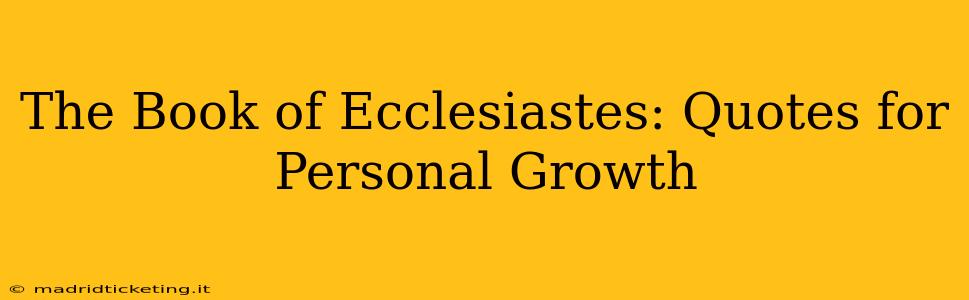 The Book of Ecclesiastes: Quotes for Personal Growth