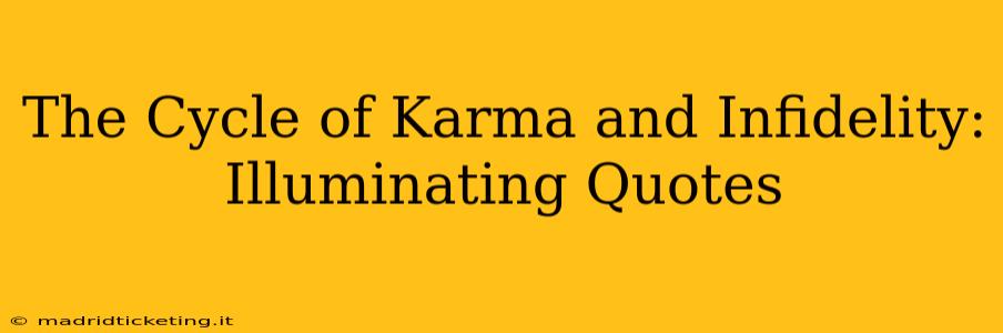 The Cycle of Karma and Infidelity: Illuminating Quotes