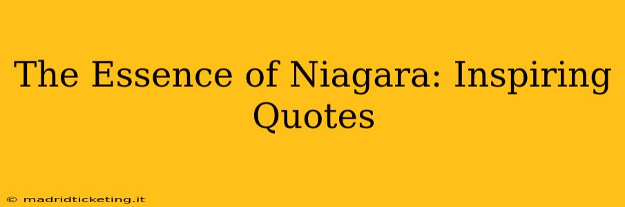 The Essence of Niagara: Inspiring Quotes