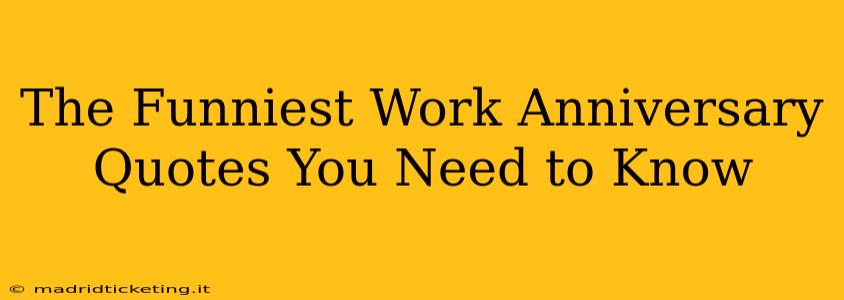 The Funniest Work Anniversary Quotes You Need to Know