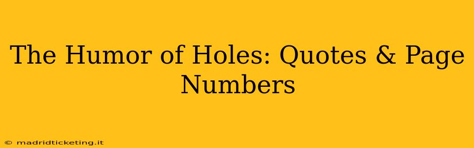 The Humor of Holes: Quotes & Page Numbers