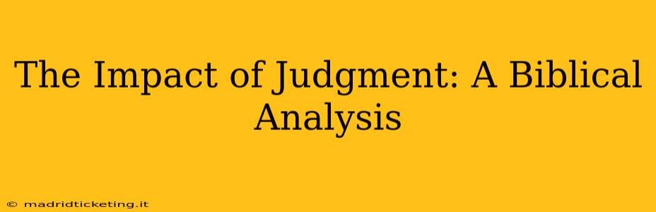 The Impact of Judgment: A Biblical Analysis