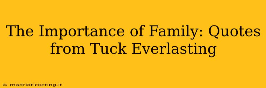 The Importance of Family: Quotes from Tuck Everlasting