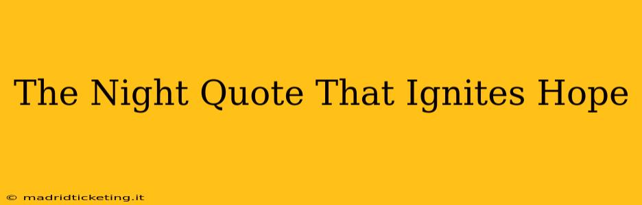 The Night Quote That Ignites Hope