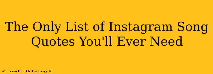 The Only List of Instagram Song Quotes You'll Ever Need