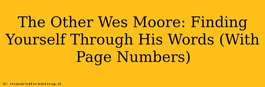The Other Wes Moore: Finding Yourself Through His Words (With Page Numbers)