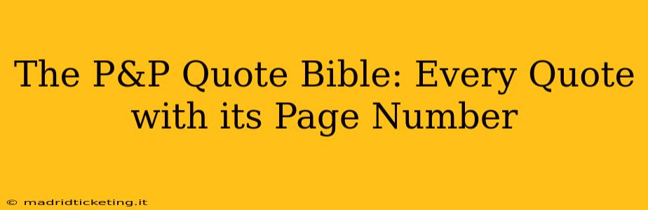 The P&P Quote Bible: Every Quote with its Page Number