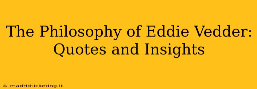 The Philosophy of Eddie Vedder: Quotes and Insights