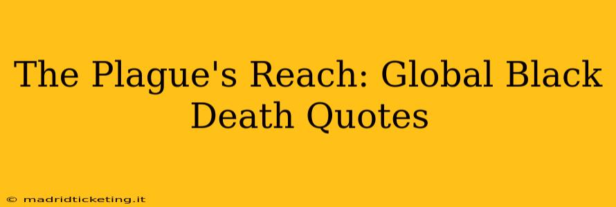 The Plague's Reach: Global Black Death Quotes