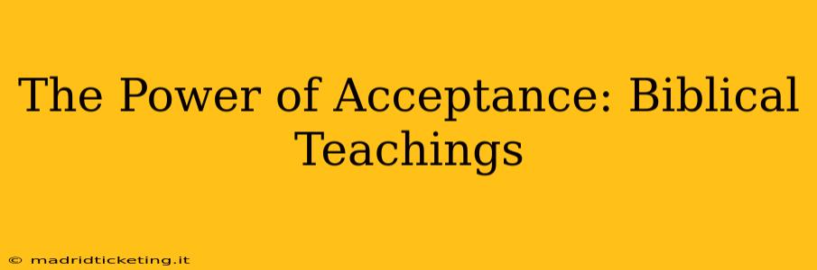 The Power of Acceptance: Biblical Teachings