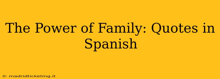 The Power of Family: Quotes in Spanish