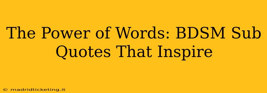 The Power of Words: BDSM Sub Quotes That Inspire
