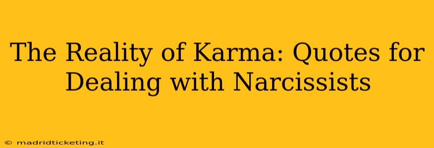 The Reality of Karma: Quotes for Dealing with Narcissists