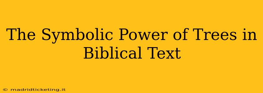 The Symbolic Power of Trees in Biblical Text