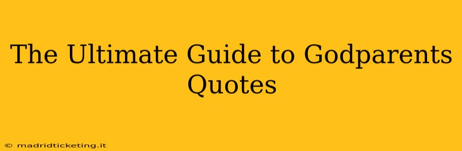 The Ultimate Guide to Godparents Quotes
