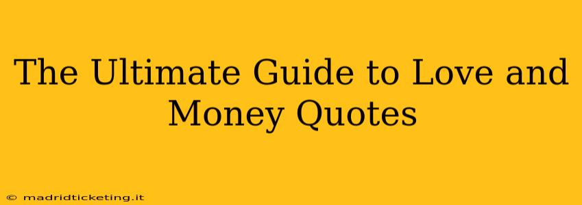 The Ultimate Guide to Love and Money Quotes
