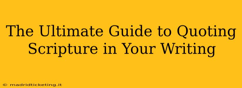 The Ultimate Guide to Quoting Scripture in Your Writing