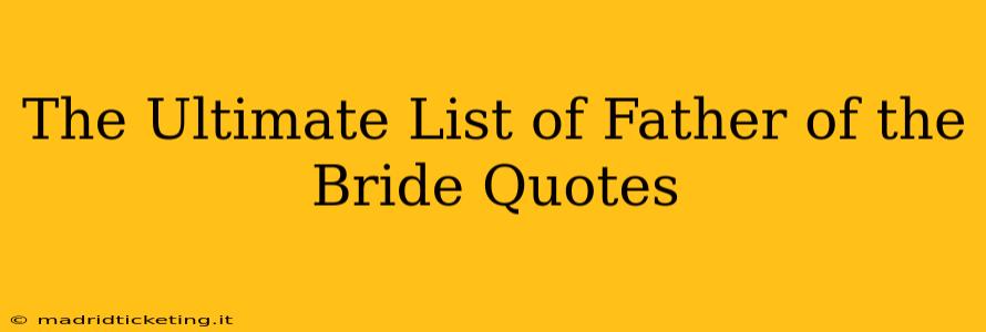 The Ultimate List of Father of the Bride Quotes