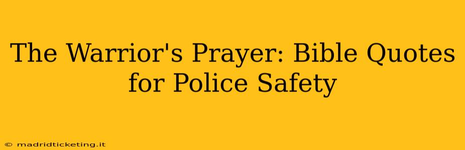 The Warrior's Prayer: Bible Quotes for Police Safety