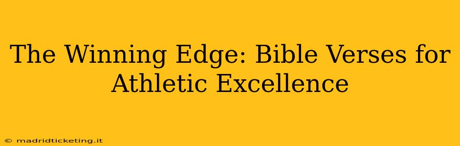 The Winning Edge: Bible Verses for Athletic Excellence