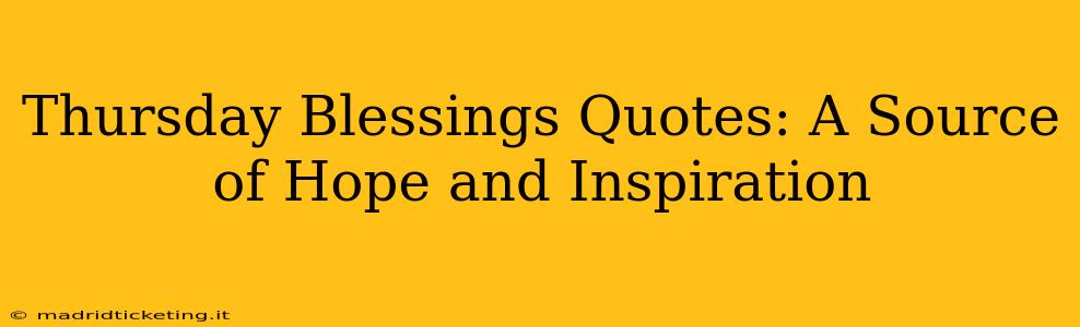 Thursday Blessings Quotes: A Source of Hope and Inspiration