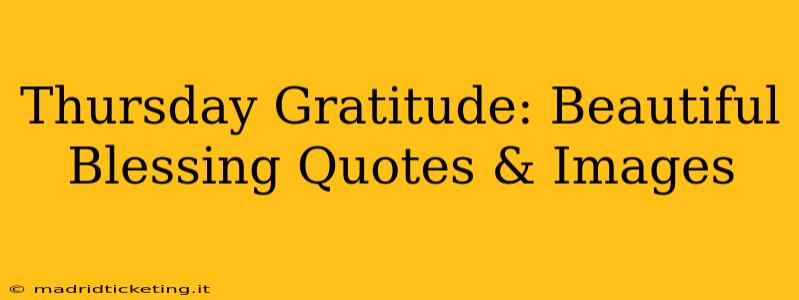 Thursday Gratitude: Beautiful Blessing Quotes & Images