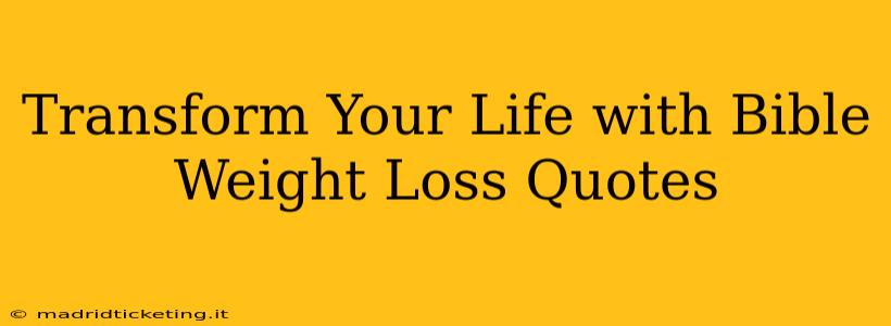Transform Your Life with Bible Weight Loss Quotes