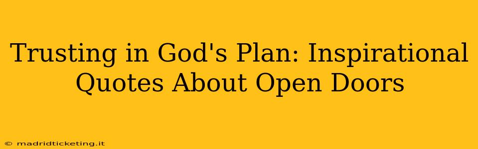 Trusting in God's Plan: Inspirational Quotes About Open Doors
