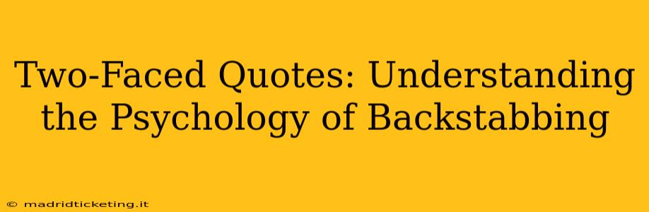 Two-Faced Quotes: Understanding the Psychology of Backstabbing