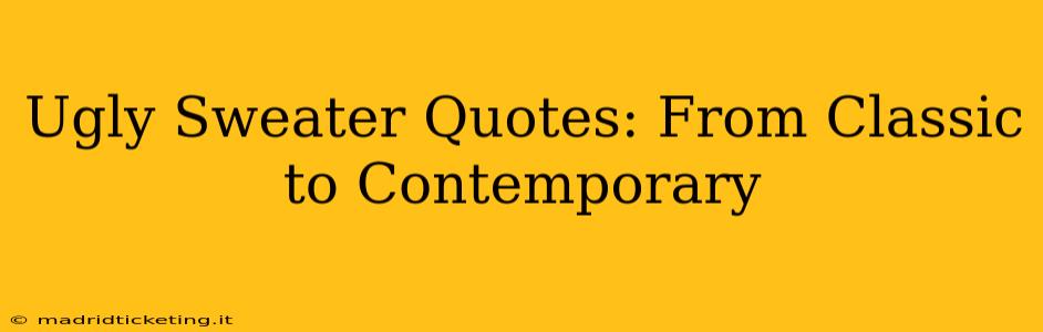 Ugly Sweater Quotes: From Classic to Contemporary