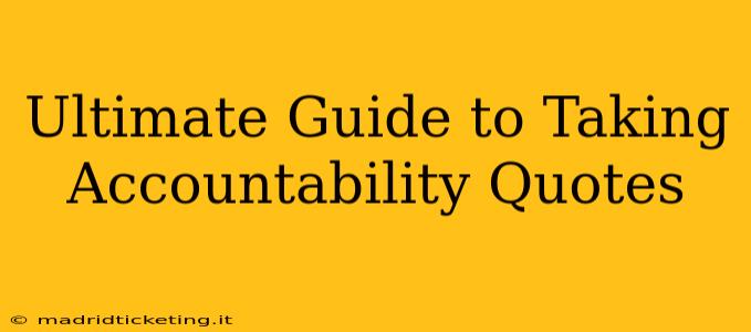 Ultimate Guide to Taking Accountability Quotes