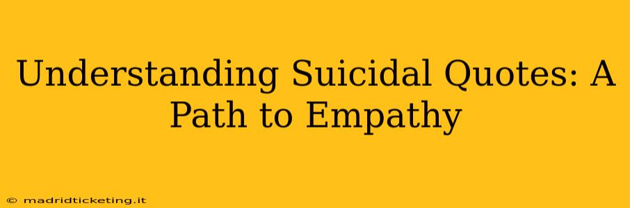 Understanding Suicidal Quotes: A Path to Empathy