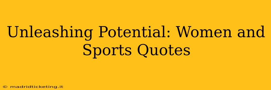 Unleashing Potential: Women and Sports Quotes