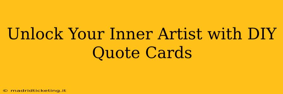 Unlock Your Inner Artist with DIY Quote Cards