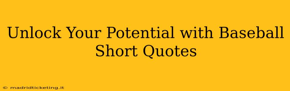 Unlock Your Potential with Baseball Short Quotes