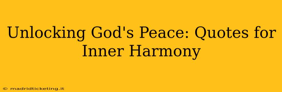 Unlocking God's Peace: Quotes for Inner Harmony