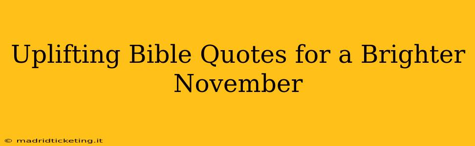 Uplifting Bible Quotes for a Brighter November