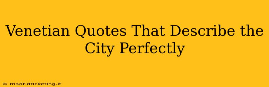 Venetian Quotes That Describe the City Perfectly