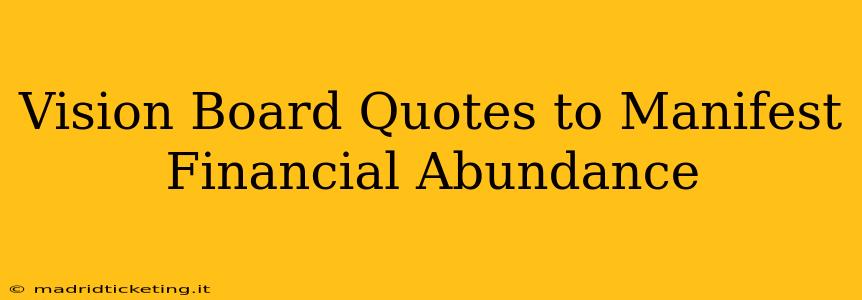 Vision Board Quotes to Manifest Financial Abundance