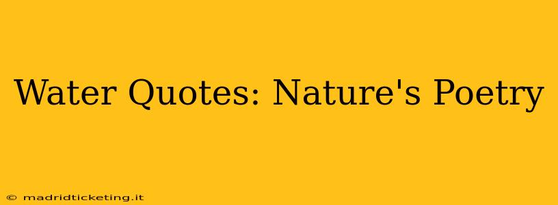 Water Quotes: Nature's Poetry
