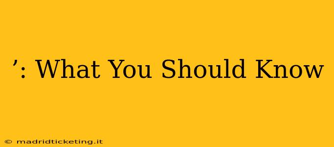 ’: What You Should Know