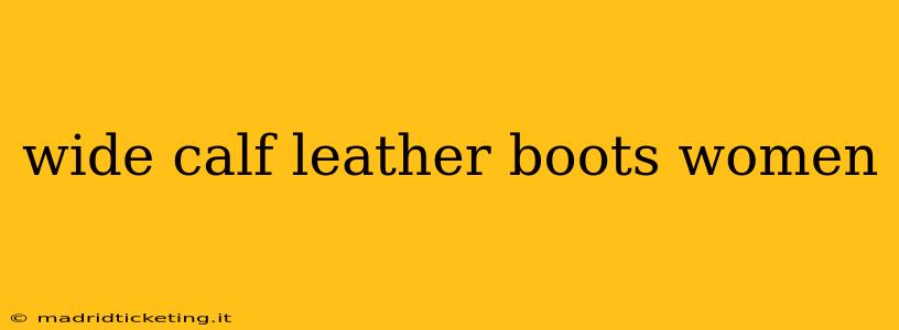 wide calf leather boots women