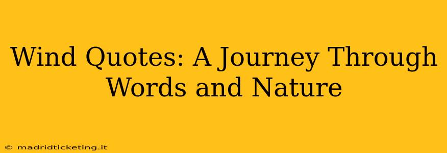 Wind Quotes: A Journey Through Words and Nature