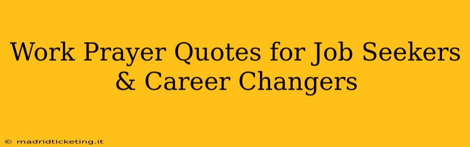 Work Prayer Quotes for Job Seekers & Career Changers