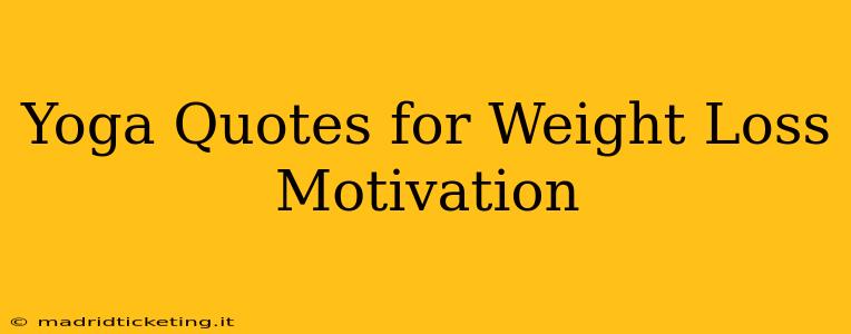 Yoga Quotes for Weight Loss Motivation